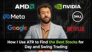 How I Use ATR to Find the Best Stocks for Day and Swing Trading