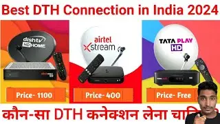 Best DTH Service in India 2024 TataPlay Vs Airtel DTH Vs Dish TV Which isBest DTH Connection..