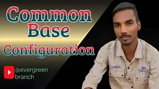 Common Base Configuration#configurations#edc#ece #configurations