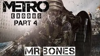 METRO EXODUS  PART 4   TEDDY TEDDY !!