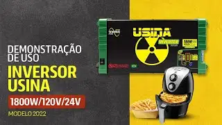 Demonstração de Uso do Inversor Usina 1800W - 120V - 24V