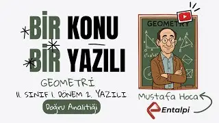 Bir Konu Bir Yazılı | 1. Dönem 2. Yazılı | Geometri – Doğru Analitiği | Mustafa Hoca