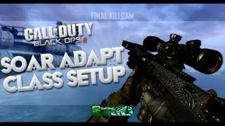 SoaR Adapt : Updated Bo2 Class Setup w/ Shots!