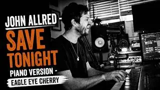 Eagle Eye Cherry - Save Tonight (Piano Version)