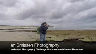 Landscape Photography Challenge #5 - Intentional Camera Movement