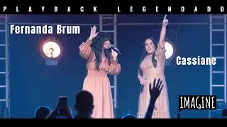 Cassiane Feat. Fernanda Brum - Imagine (Playback Legendado) Letra no comentário!!