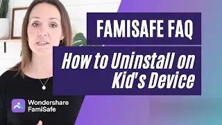 How to uninstall FamiSafe on kids' device? | FamiSafe FAQ