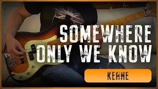 KEANE - Somewhere Only We Know (Bass Cover + Tabs)