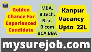 Jobs in Kanpur | Experienced Job in Kanpur | Kanpur Vacancy | Fresher Job In Kanpur