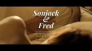 SONJACK  & FRED | Ce que la vie nous laisse