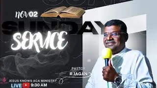 🔴 LIVE SUNDAY SERVICE lPr R.Jagan I NOV 02