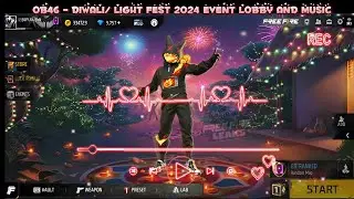 OB46 DIWALI LOBBY SONG FREE FIRE - LIGHT FEST 2024 EVENT THEME LOBBY MUSIC - FF New Lobby Song 2024