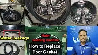 Haier washing machine door seal replacement.Haier washing machine door leaking.Haier front load wash