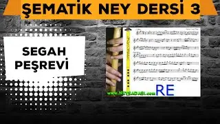 Şematik Ney Dersi 3 