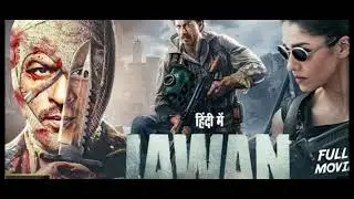 Jawan (2023) full movie|| sharukh khan,vijay setupati,nyanthra || full bollywood  movie