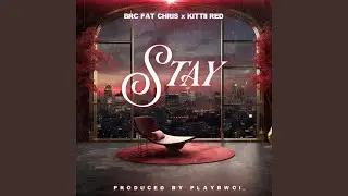 Stay (feat. Kittii Red)