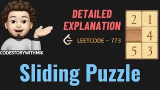 Sliding Puzzle | Detailed for Beginners | Leetcode 773 | codestorywithMIK