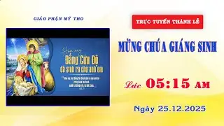 Thánh lễ trực tuyến 05g15 ngày 25/12/2025 | Mừng Chúa Giáng Sinh