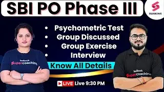 SBI PO 2025 Phase 3 | Group Discussion, Group Exercise & Interview Guidance | Know All Details