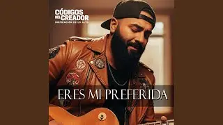 ERES MI PREFERIDA