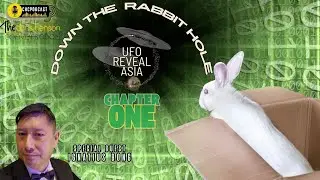 🚀 UFO Reveal Asia: Down The Rabbit Hole (Chapter One)