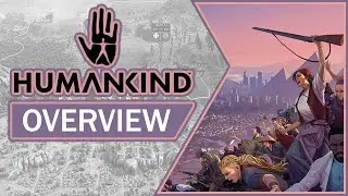 Humankind ​| Overview, Gameplay & Impressions (2021)