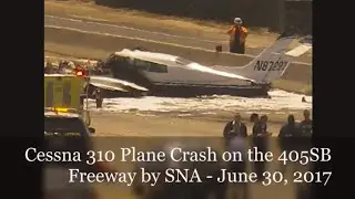 Plane Crash on the 405SB (June 30, 2017) | Cessna 310