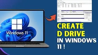 How To Create a New D Drive on Your Laptop (Windows 11)