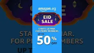 Amazon's Eid Sale starts 28 March for Prime members