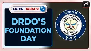 DRDO&rsquo;s Foundation Day : Latest update | Drishti IAS English