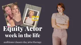 An Equity Musical Theatre Actor's Week In The Life / Audition Season!!
