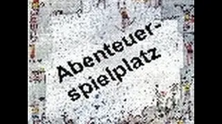 Abenteuerspielplatz 2013 [German] [Full-HD]