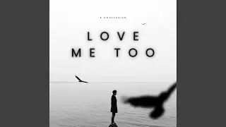 Love Me Too