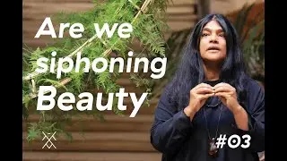 Are we siphoning BEAUTY.... | Love Thy Work #003