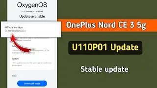 OnePlus Nord Ce 3 U110P01 New Update Features | OnePlus Nord Ce 3 New Update