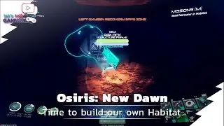 Osiris:New Dawn - 03 - Let's build a Habitat