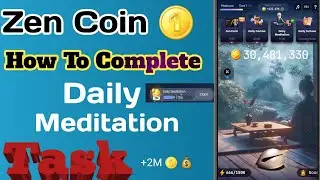 How To Use Zen Coin Daily Meditation 🧘&zwj;♂️ Task । Zen Coin Daily Meditation kaise use kare