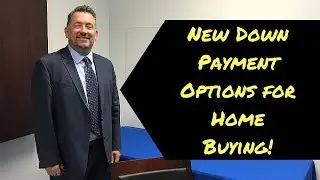 Low on Dough? New Down Payment Option for Higher Income Buyers!  (2018)