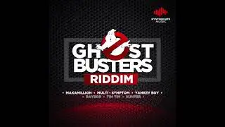Ghostbusters Riddim Mix (2019 Soca) Rayzor, Tim Tim ,Yankey Boy ,Hunter , Makamillion Multi Symptom