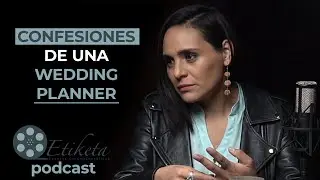 ¿Qué hace una wedding planner? (con Any Alarcón) | Podcast 02 ETIKETA PODCAST