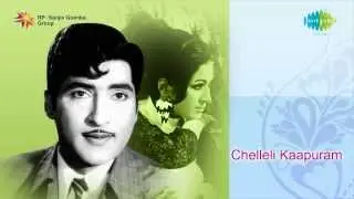 Chelleli Kaapuram | Kanula Mundhu song
