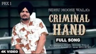 Sidhu Moose Wala FULL SONG Criminal Hand  Sunny,M Ft.Mian Afzaaly  Byg Byrd Latest Punjabi Song 2020