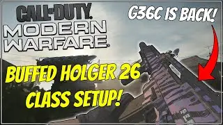 You HAVE To Try THIS Buffed Best Holger 26 Class Setup In Modern Warfare!