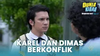 Karel dan Dimas berkonflik | DUNIA KIARA | EPS 14 (4/4)