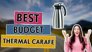 Best Budget Thermal Carafe - Best Thermal Carafe to Buy