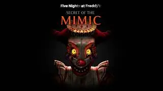 FNAF Secret of the Mimic OST: Unstrung and Unhinged (Jackie Chase)