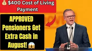 $400 Cost of Living Payment Approved for Australian Pensioners | August 2025 Centrelink Update
