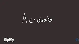 Hi, Acrobots Is Fun----Acrobots Animatic