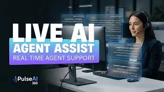Live AI Agent Assist | Real Time Agent Support in PulseAI360