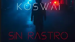 Koswai - Sin Rastro official | 2026 | by Codigo de Oro Records